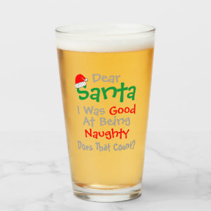 Dear Santa: Good At Being Naughty Christmas Glass