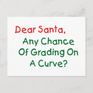 Dear Santa Grade On A Curve? Xmas Letter To Santa Holiday Postcard