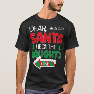 Dear Santa He is The Naughty One Matching Couple C T-Shirt