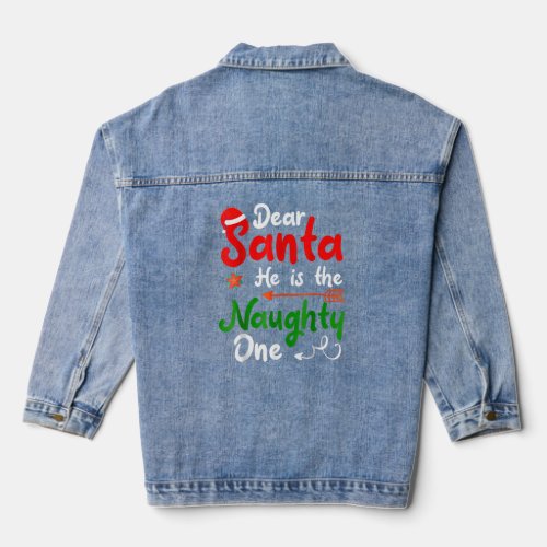 Dear Santa He Is The Naughty One Matching Couples  Denim Jacket