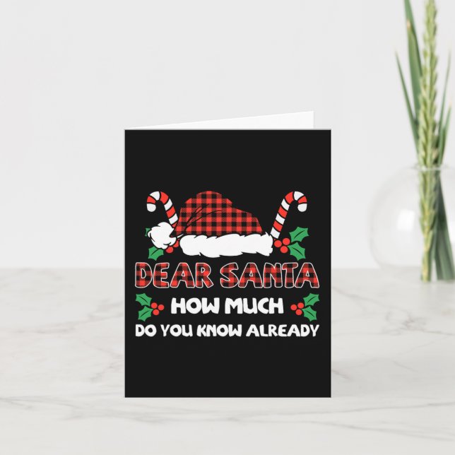 Dear Santa How Much Do You Know Already Christmas  Card (Front)