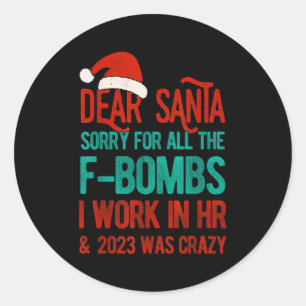 Dear Santa Human Resources Funny Hr Christmas 2023 Classic Round Sticker
