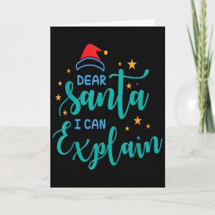 Dear Santa I Can And Explain Quote Card