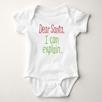 Dear Santa  I Can Explain Baby Bodysuit by LemonLimeInk at Zazzle
