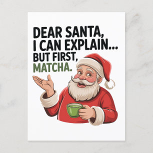 Dear Santa I Can Explain But First Matcha Xmas Holiday Postcard