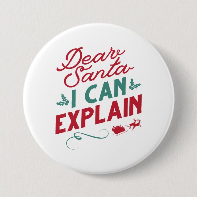Dear Santa I Can Explain Button (Front)