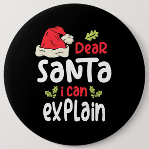 Dear Santa I Can Explain Christmas Button
