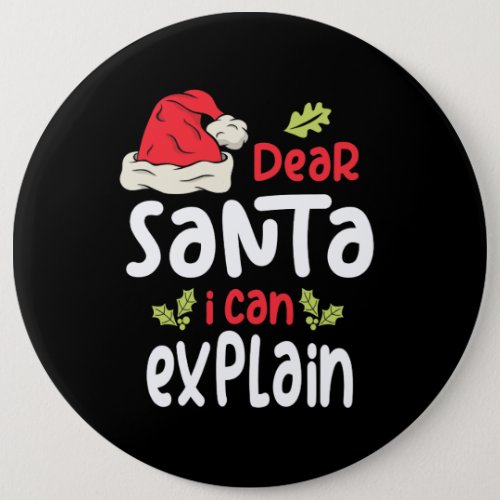 Dear Santa I Can Explain Christmas Button