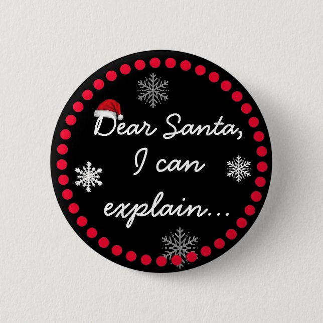 Dear Santa, I can Explain Christmas Button Humor (Front)