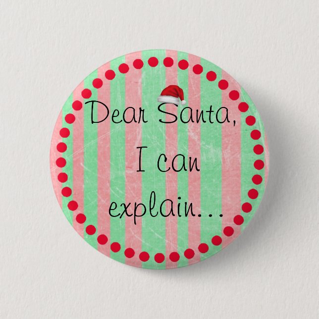 Dear Santa, I can Explain Christmas Button Humor (Front)