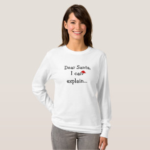 Dear Santa, I Can Explain Christmas Humor Shirt