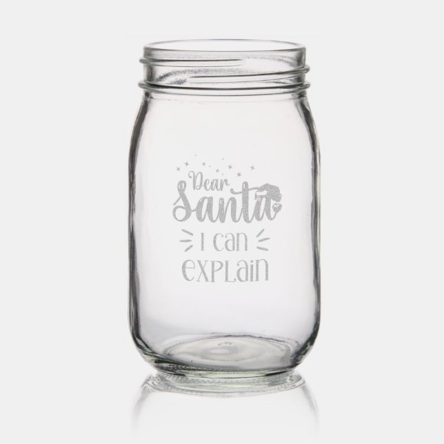 Dear Santa I can explain Christmas  Mason Jar (Glassware)