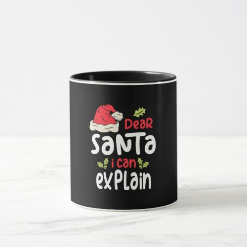 Dear Santa I Can Explain Christmas Mug
