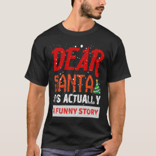Dear Santa I Can Explain  Christmas T-Shirt