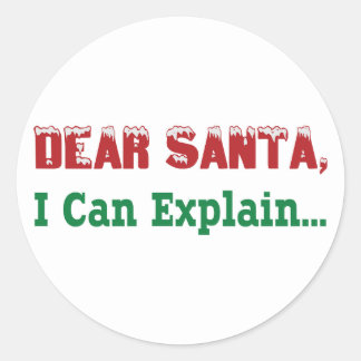 Dear Santa, I Can Explain... Classic Round Sticker