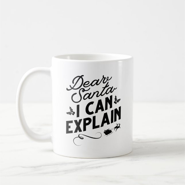 Dear Santa I Can Explain Coffee Mug (Left)