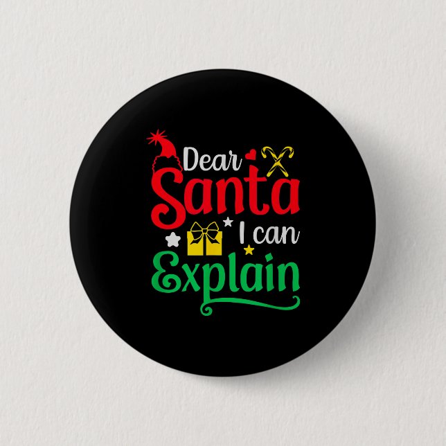 Dear Santa I Can Explain Funny Christmas  Button (Front)