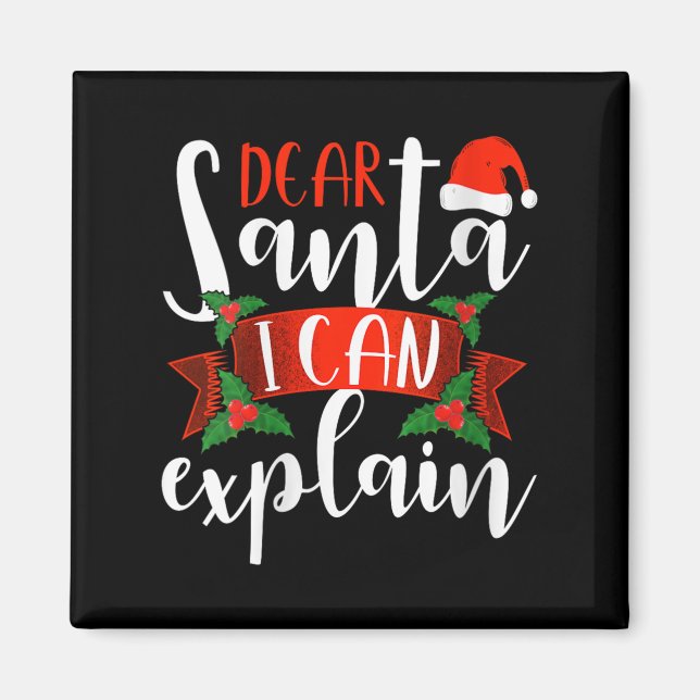 Dear Santa I Can Explain Funny Christmas Decoratio Magnet (Front)