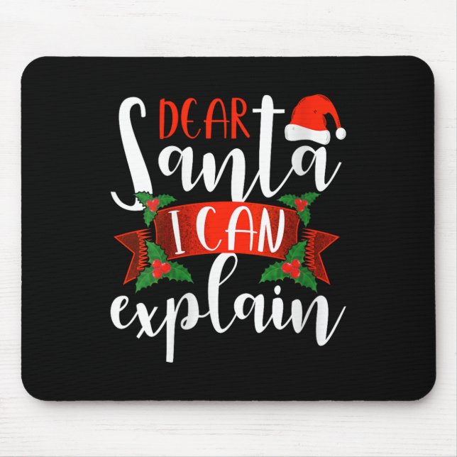 Dear Santa I Can Explain Funny Christmas Decoratio Mouse Pad (Front)