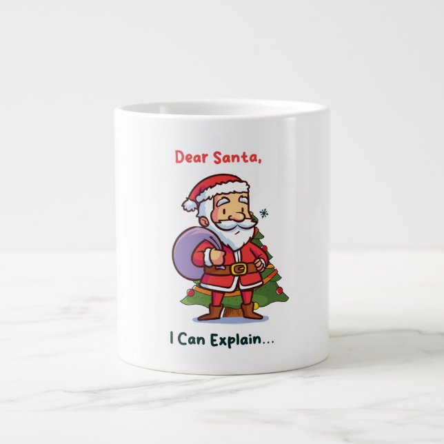 Dear Santa, I Can Explain – Funny Christmas Giant Coffee Mug (Front)
