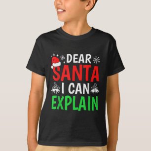 Dear Santa I Can Explain Funny Christmas Holiday F T-Shirt