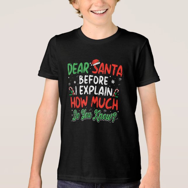 Dear Santa I Can Explain Funny Christmas Kids Adul Tri-Blend Shirt (Front)