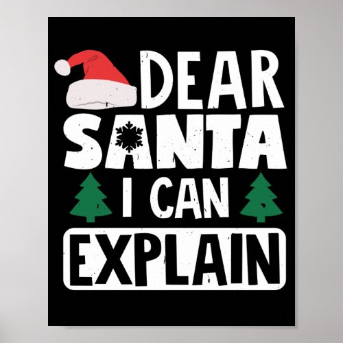 Dear Santa I Can Explain Funny Christmas Pun Poster