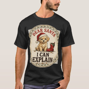 Dear Santa I Can Explain Funny Christmas Puppy T-Shirt