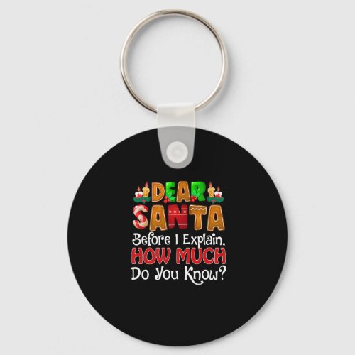 Dear Santa I Can Explain Funny Christmas Quotes Fo Keychain