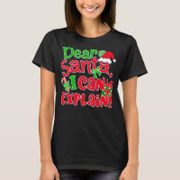 Dear Santa I Can Explain - Funny Christmas Saying