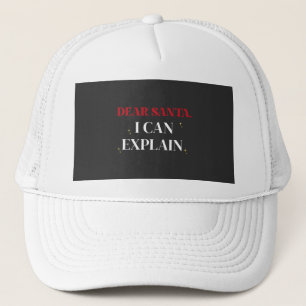 Dear Santa I Can Explain Funny Christmas Shirt Trucker Hat