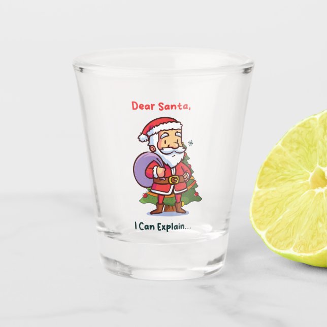 Dear Santa, I Can Explain – Funny Christmas Shot Glass (Front)