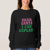 Dear Santa I can Explain funny Christmas