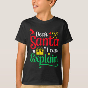 Dear Santa I Can Explain Funny Christmas T-Shirt