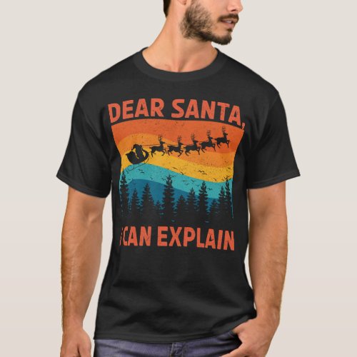 Dear Santa I can explain Funny Christmas T_Shirt