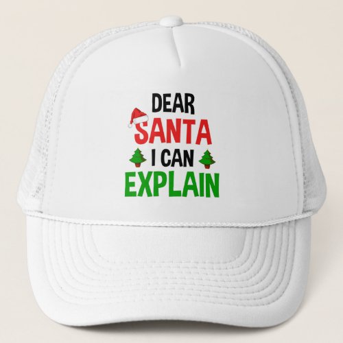 Dear Santa I Can Explain Funny Christmas Trucker Hat