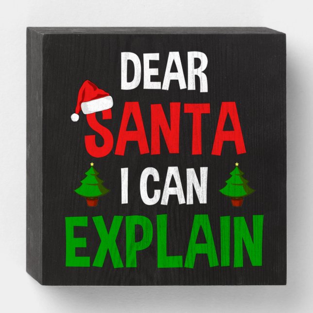 Dear Santa I Can Explain Funny Christmas Wooden Box Sign (Front Horizontal)