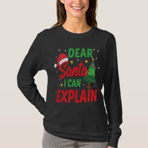 Dear Santa I Can Explain Funny Christmas Xmas Gift T_Shirt