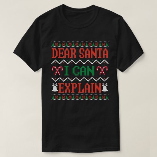 Dear Santa I Can Explain Funny Family Christmas T_Shirt
