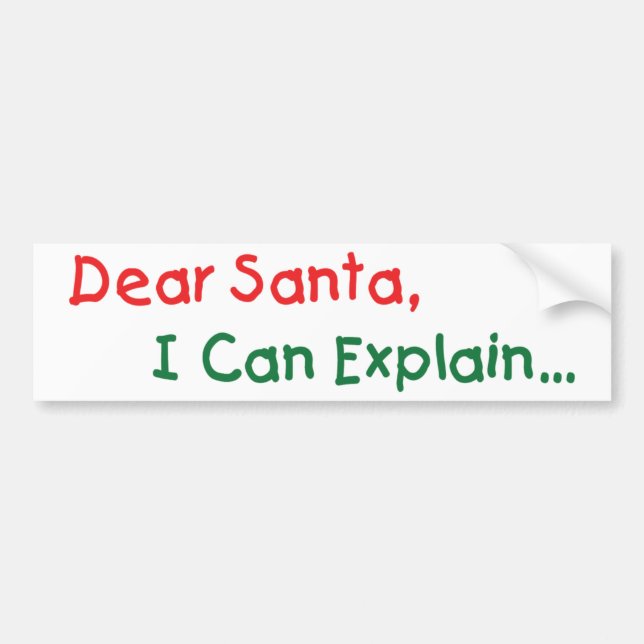 Dear Santa, I Can Explain - Funny Letter to Santa Bumper Sticker (Front)
