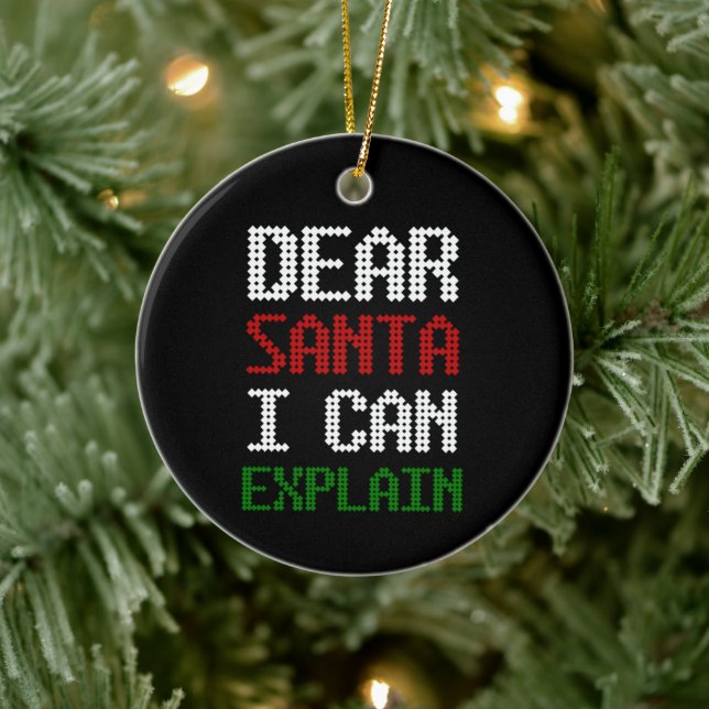  Dear Santa I Can Explain Funny Letter to Santa Ceramic Ornament (Tree)