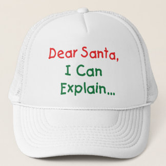 Dear Santa, I Can Explain - Funny Letter to Santa Trucker Hat