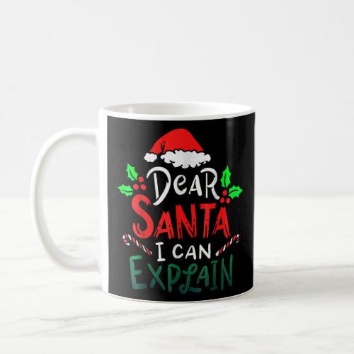 Dear Santa I Can Explain Funny Santa Claus  Coffee Mug