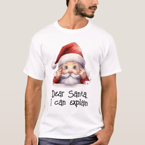 Dear Santa I Can Explain Funny White  T_Shirt