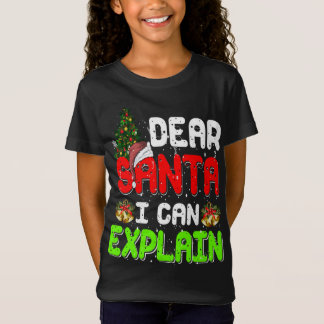 Dear Santa I Can Explain Funny Xmas Pajama T-Shirt