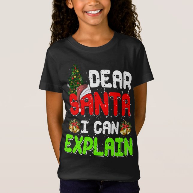 Dear Santa I Can Explain Funny Xmas Pajama T-Shirt (Front)
