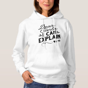 Dear Santa I Can Explain Hoodie