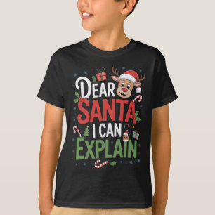 Dear Santa I Can Explain Kids Holiday Christmas Pa T-Shirt