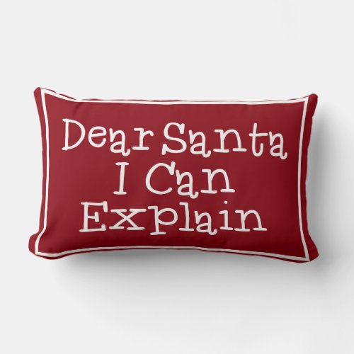Dear Santa I Can Explain Lumbar Pillow