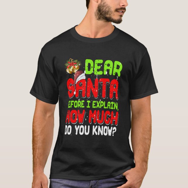Dear Santa I Can Explain Pajama For T-Shirt (Front)